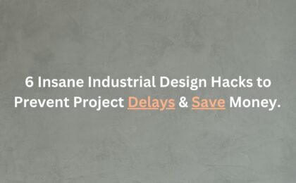 6 insane Industrial design hacks